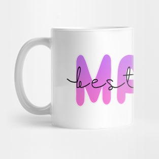 Best Mama Ever (Dark Text) Mug